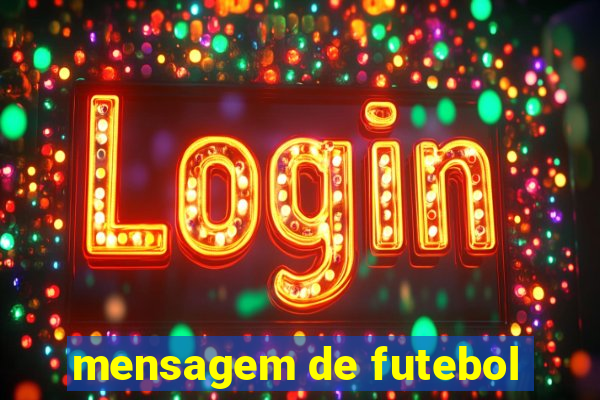 mensagem de futebol
